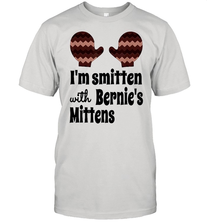 I’m Smitten with Bernie’s Mittens shirt