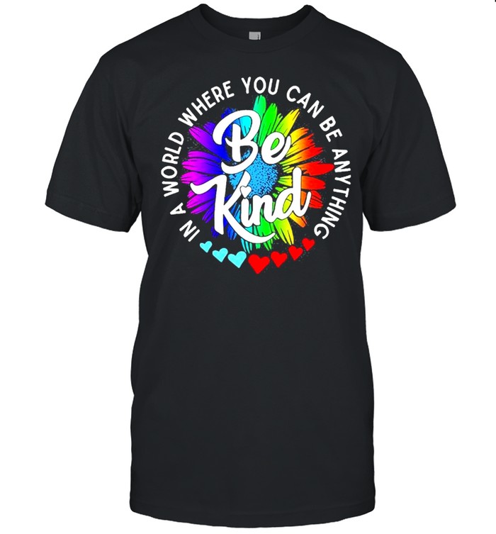 In a world where you can be anything be kind shirt Classic Men's T-shirt