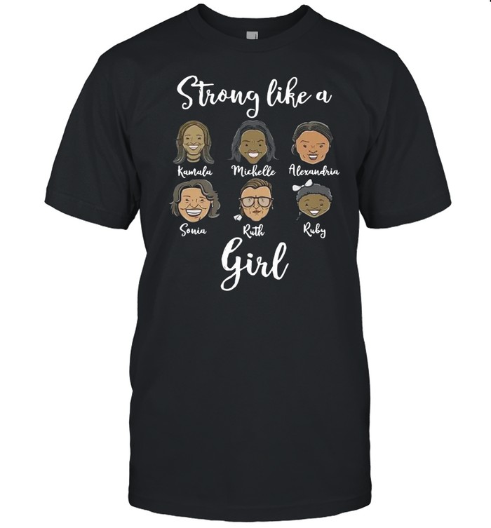 Strong like a Kamala Michelle Alexandria Sonia Ruth Ruby girl shirt Classic Men's T-shirt