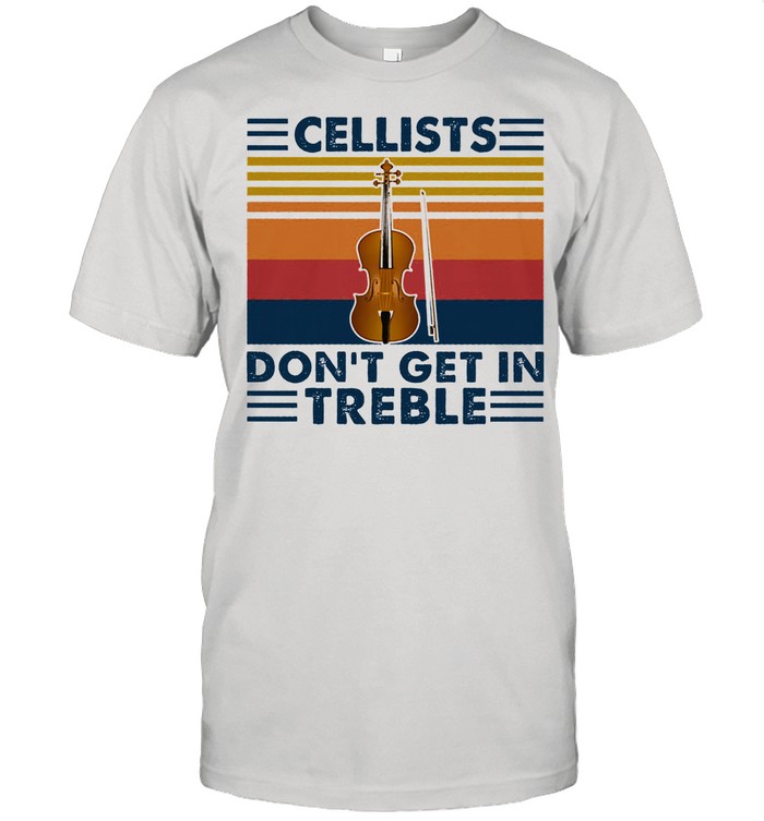 Cellists dont get in trouble vintage shirt