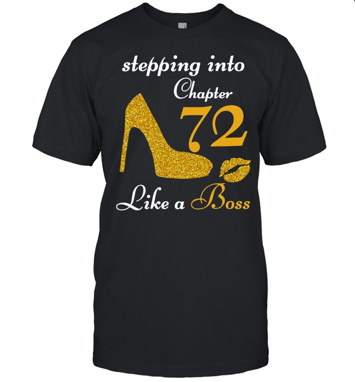 Stepping Into Chapter 72 Like A Boss shirt