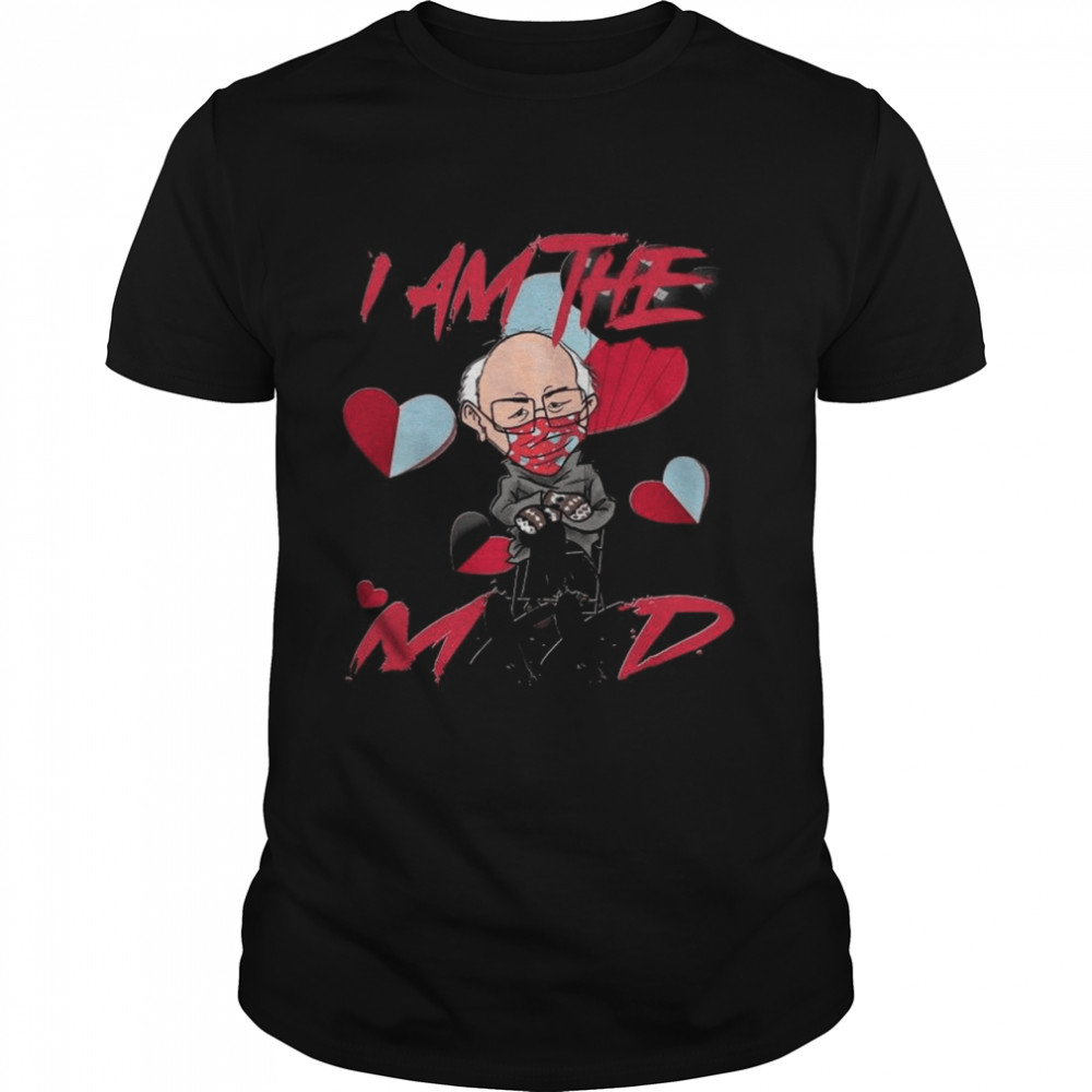 Bernie Sanders Im The Mxxd 2021 Happy Valentine shirt