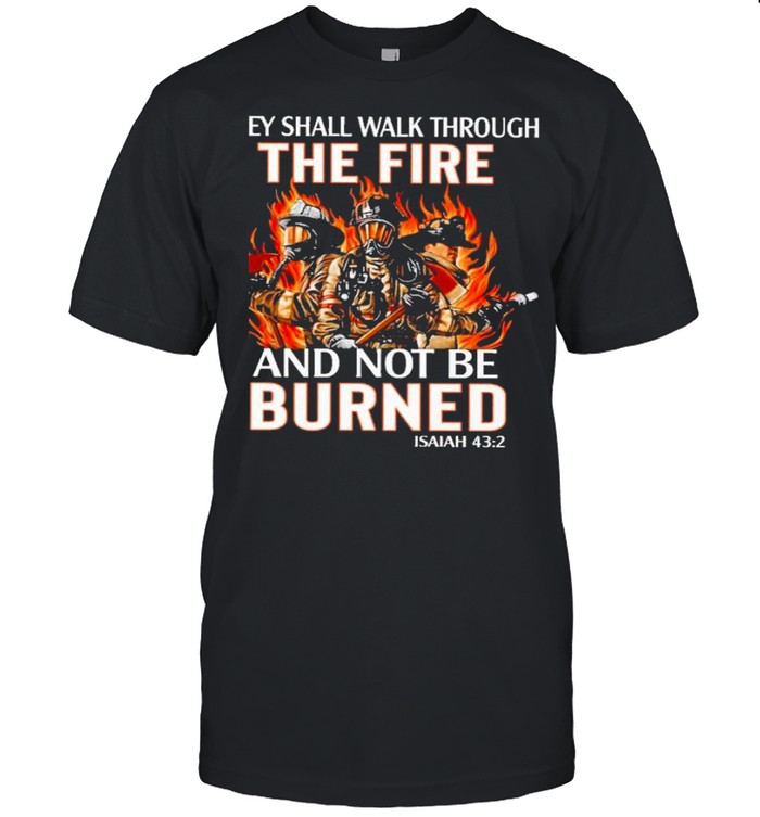 they shall walk through the fire and not be burned shirt Classic Men's T-shirt