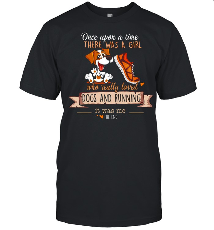 Who Really Loved Dogs And Running It Was Me shirt