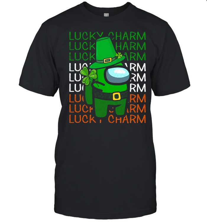 Lucky Charm Irish Among Us Happy St Patricks Day shirt
