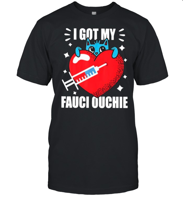 Heart Got My Fauci Ouchie With Covid Vaccine shirt Classic Men's T-shirt