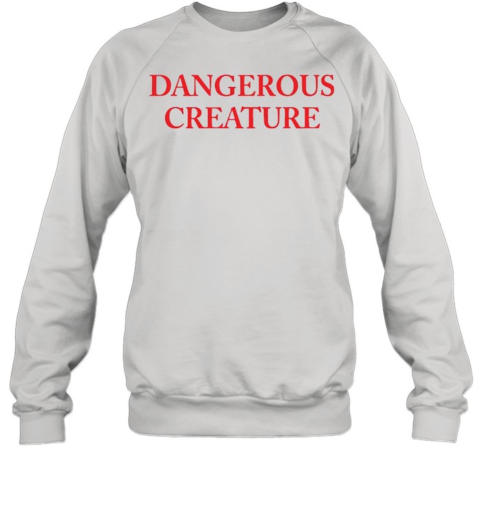 Kyrsten Sinema Dangerous Creature shirt Unisex Sweatshirt