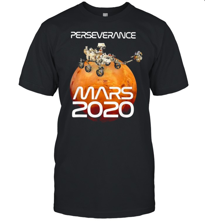 Perseverance Mars 2020 Rover Nasa shirt