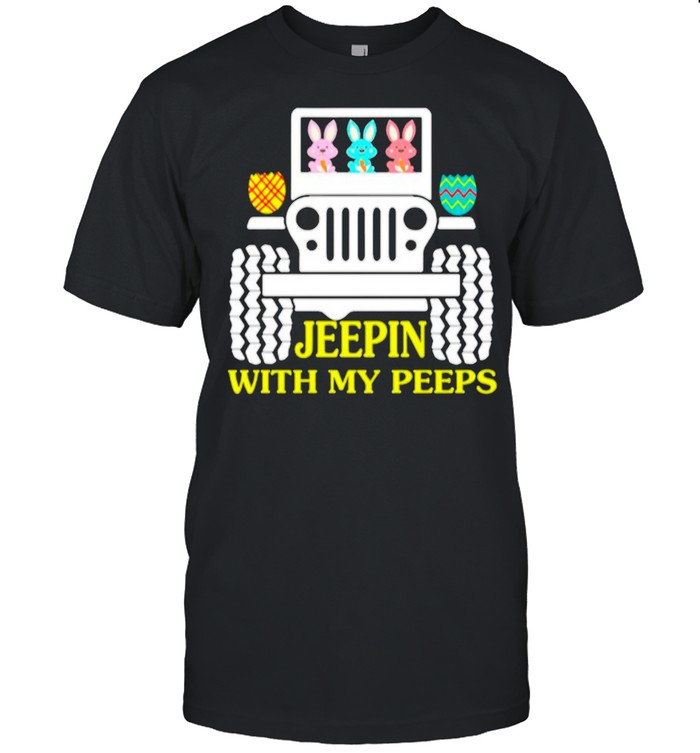 Jeepin With My Peeps shirt