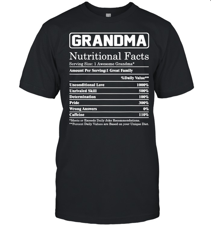Grandma Nutritional Facts Label Mothers Day shirt