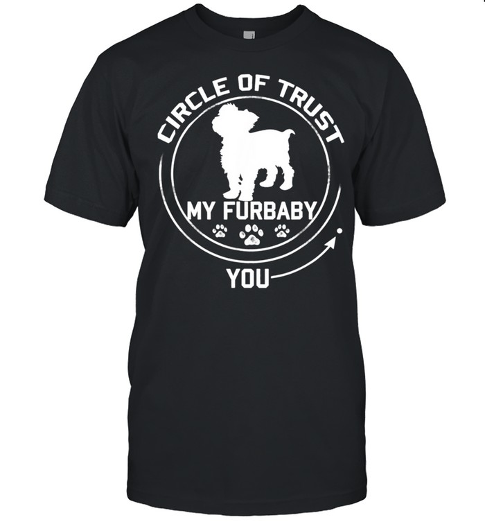 My Furbaby Circle Of Trust Yorkshire Terrier Dog shirt