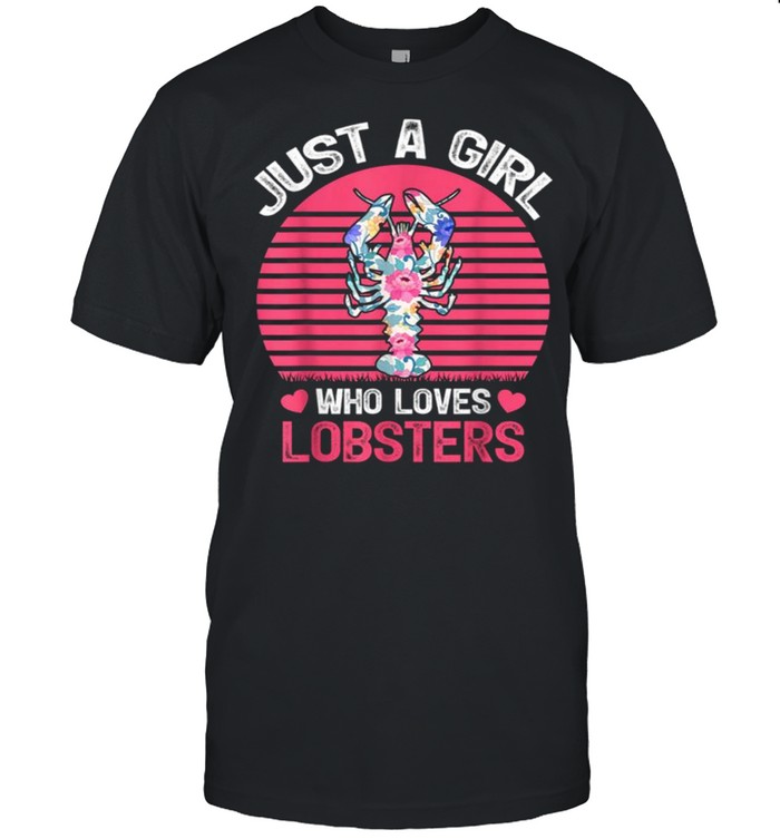 Just A Girl Who Loves Lobsters Tee  Classic Men's T-shirt