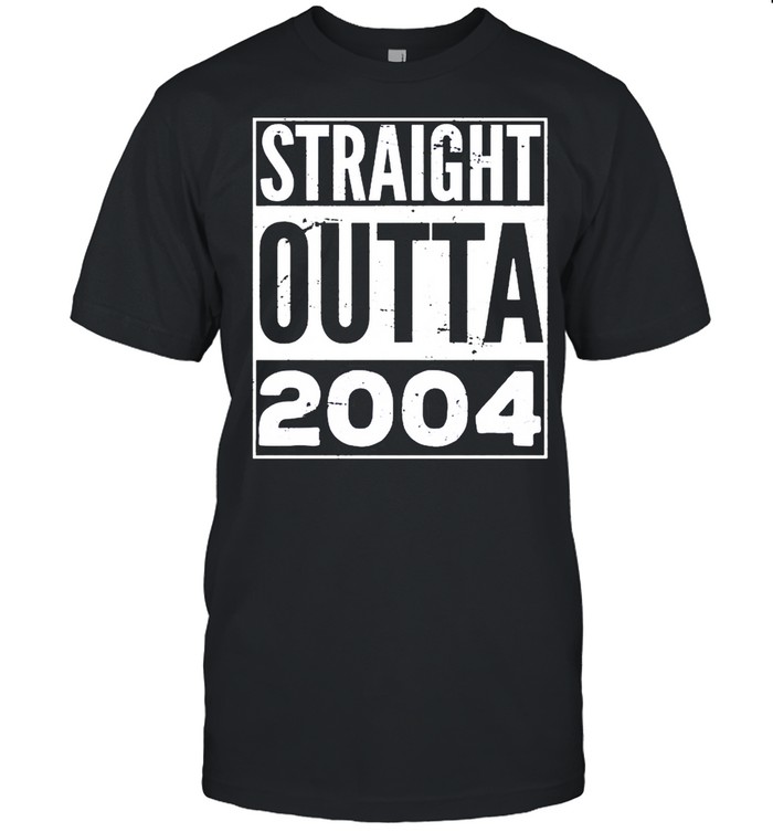 Straight Outta 2004 Funny Birthday shirt