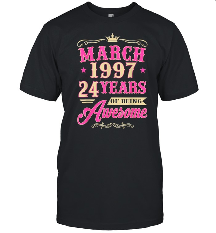 Vintage March 1997 24th Birthday Gift Being Awesome Tee Shirt