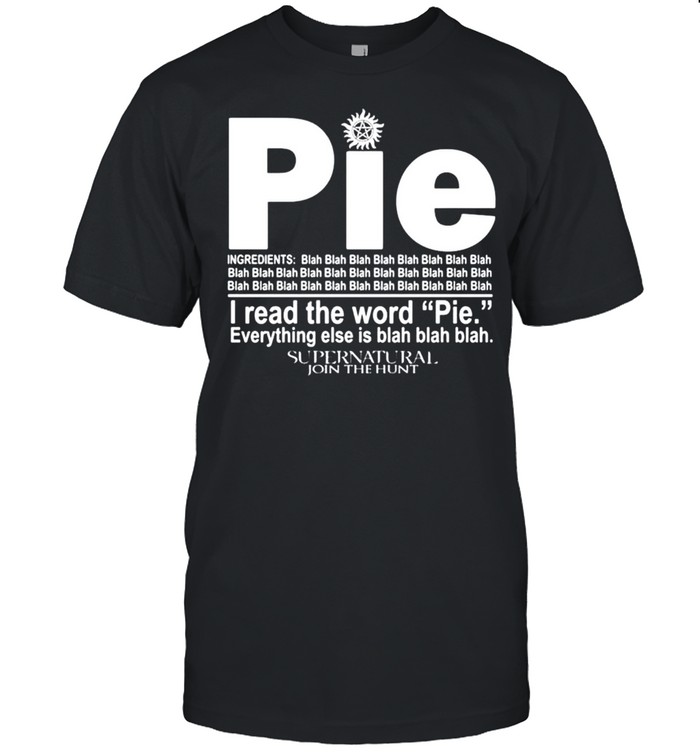Pie I read the word everything ales is blah blah shirt Classic Men's T-shirt