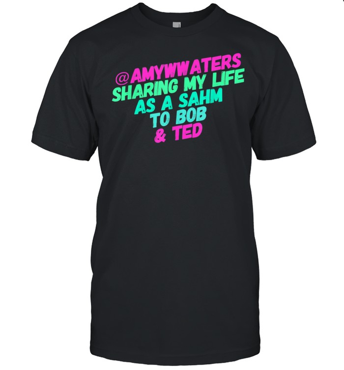 Sharing my Life as a SAHM shirt