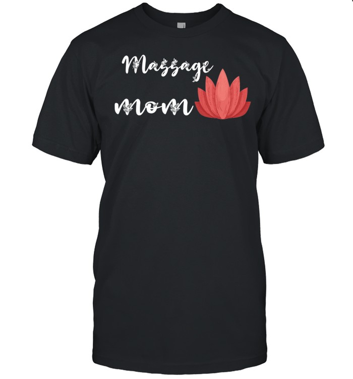 Massage Mom Spa Masseuse Mama Massage Therapist Namaste shirt Classic Men's T-shirt