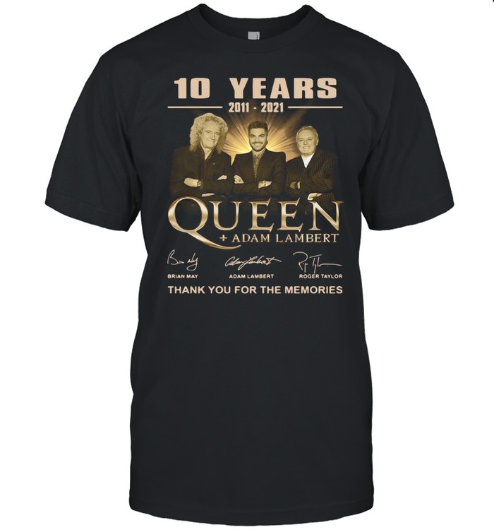 Queen Adam Lambert 10 Years 2011 2021 Signatures Thank You For The Memories T-shirt