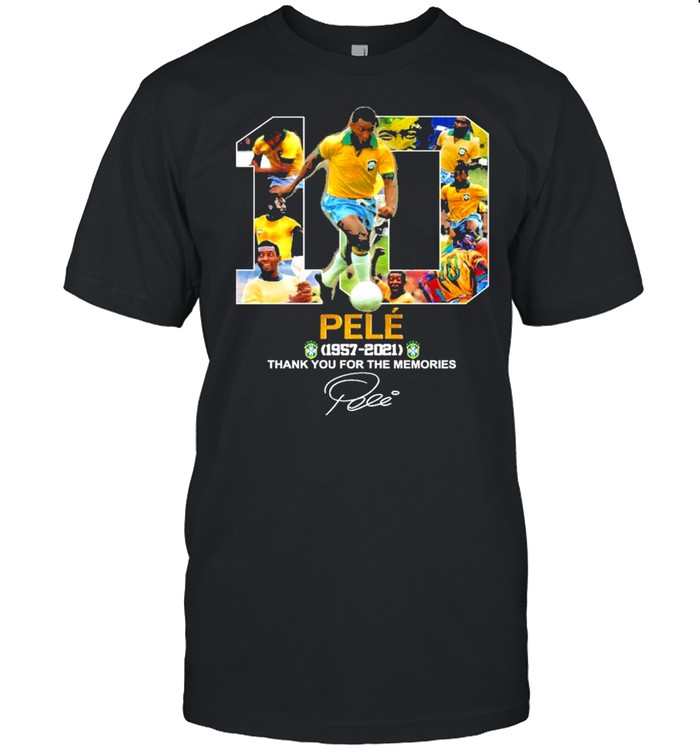 10 Pelé 1957 2021 thank You For The Memories Signature Shirt
