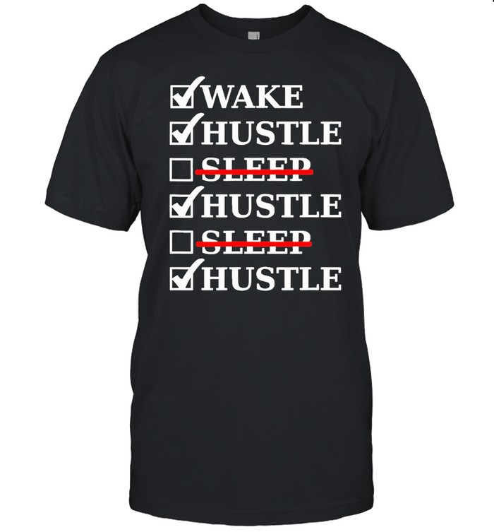 Hustle No Sleep Entrepreneur Hard Work Grind Money Shirt