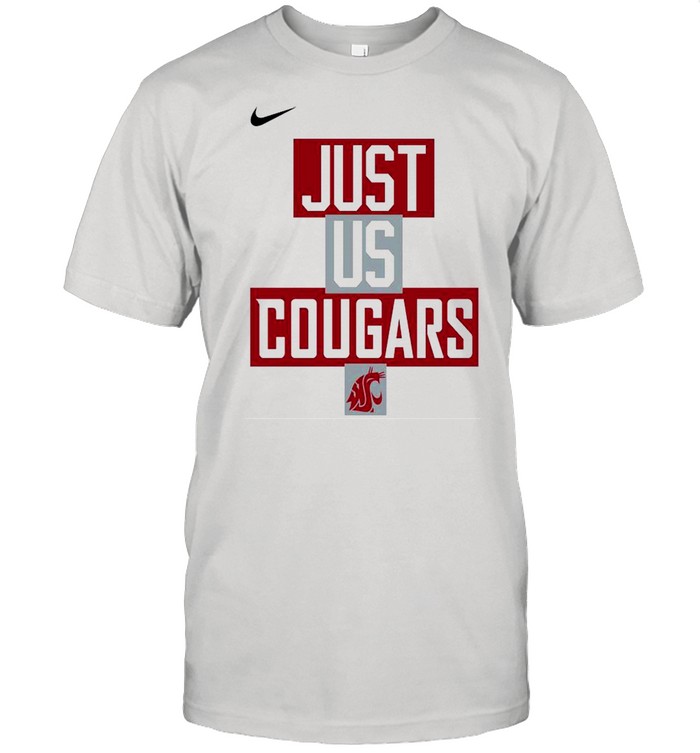 Washington State Cougars Nike just us Cougars shirt Classic Men's T-shirt