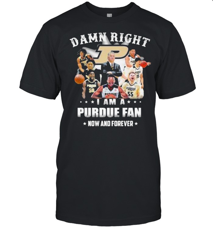 Damn Right I Am A Purdue Fan Now And Forever Star  Classic Men's T-shirt