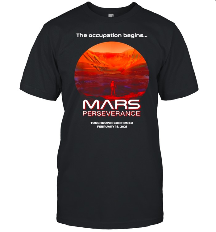 Mars Perseverance Rover Occupy Mars Landing Nasa Shirt