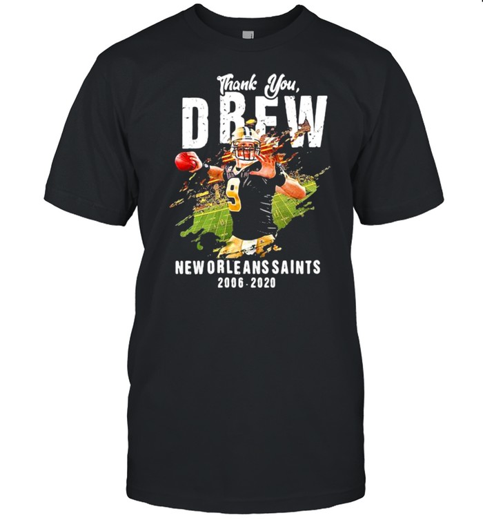 Thank You Drew New Orleans Saints 2006 2020 Shirt