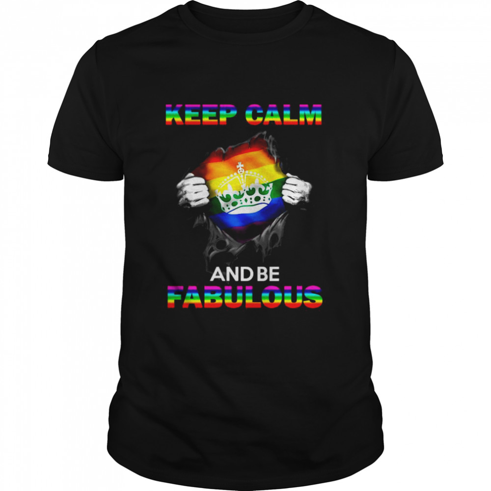 LGBT Keep Calm And Be Fabulous shirt