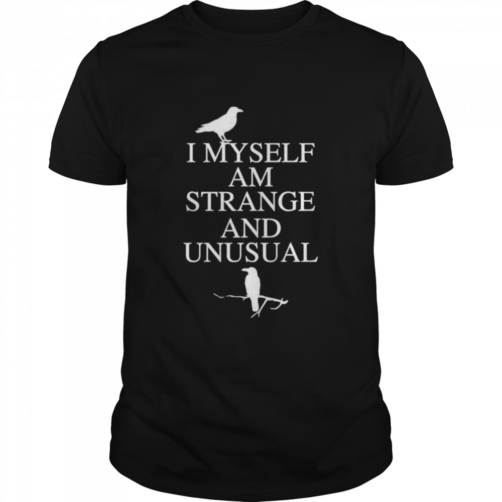 I Myself Am Strange And Unusual  Classic Men's T-shirt