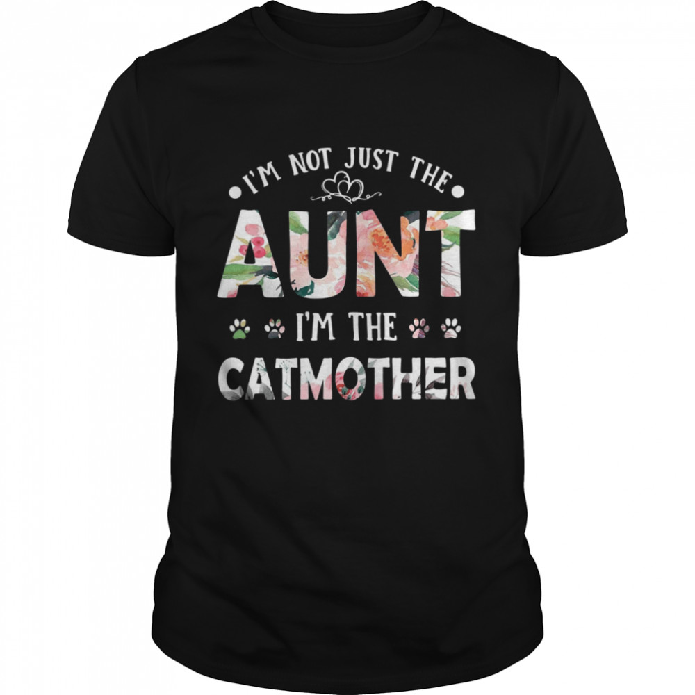 Im Not Just The Aunt Im The Catmother shirt Classic Men's T-shirt