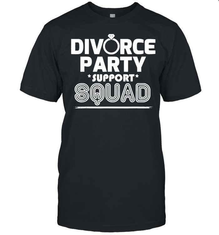 Divorce Party Newly Divorced AF Support Squad Shirt