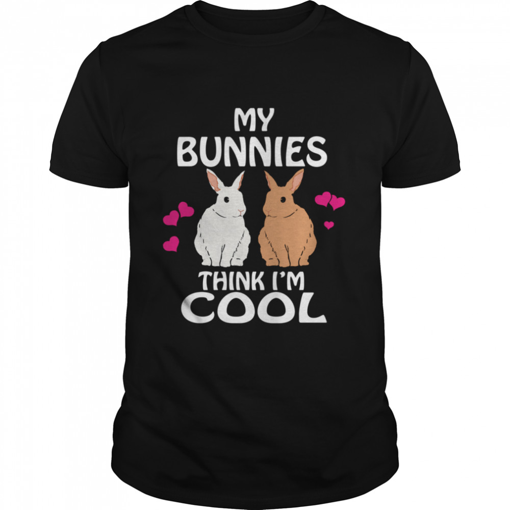 My Bunnies Think I'm Cool Rabbit Bunny  Classic Men's T-shirt