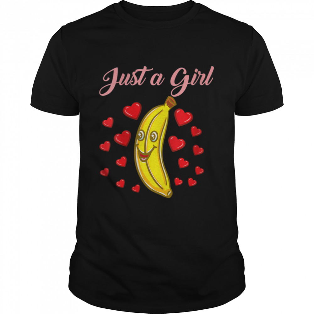 Just A Girl Who Loves Bananas Shirt
