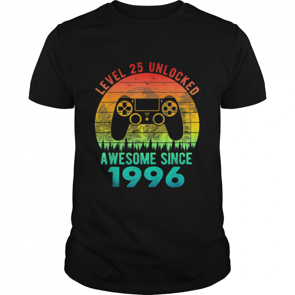 Level 25 Unlocked Awesome Since 1996 Video Game 25th Bday shirt