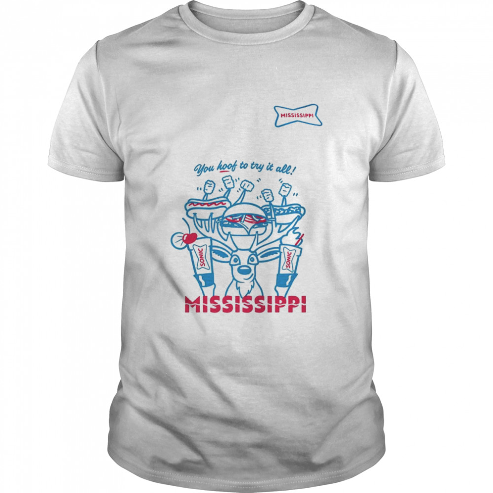 Sonic you hoof to try it all Mississippi shirt