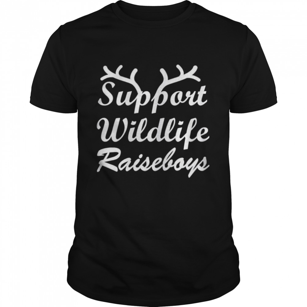 Support Wildlife Raise Boys Mothers day tees grandma Mommys Classic shirt