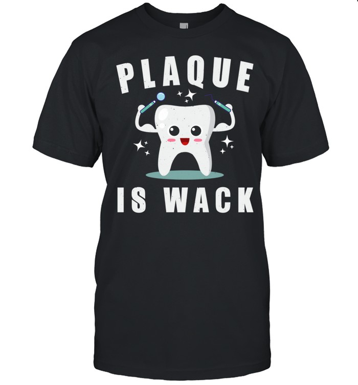 Lustige Zahnarzt Dentalhygieniker Assistent Plaque ist Wack  Classic Men's T-shirt