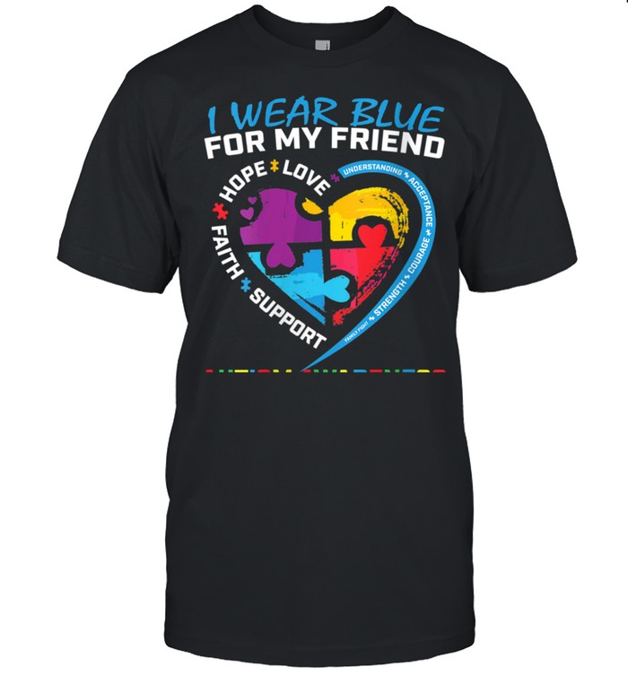 Puzzle I Wear Blue For My Friend Autism Awareness Shirt