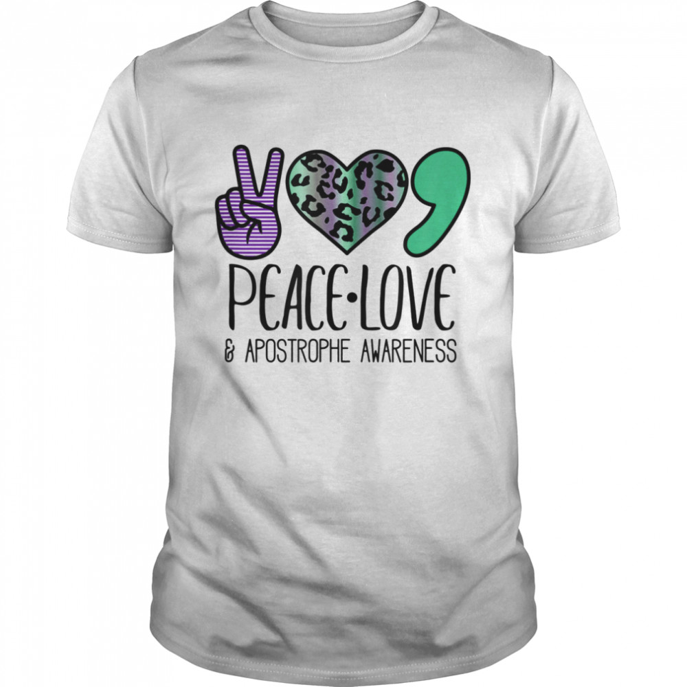 Peace Love Apostrophe Awareness Grammar  Classic Men's T-shirt