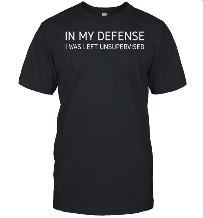In My Defense I Was Left Unsupervised Clumsy Accident shirt Classic Men's T-shirt