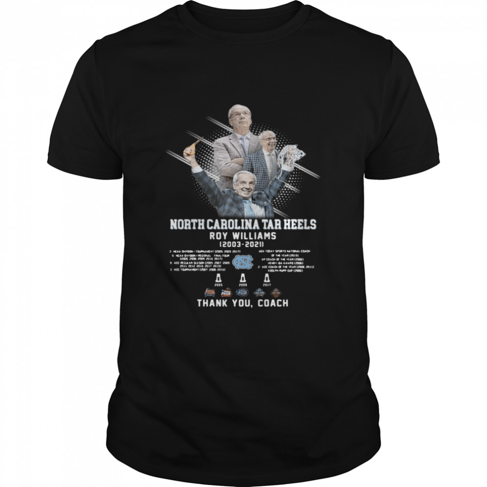 North Carolina Tar Heels Roy Williams 2003 2021 thank you coach shirt Classic Men's T-shirt