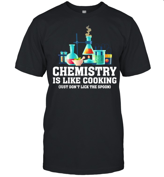 Science Humor Chemistry Shirt