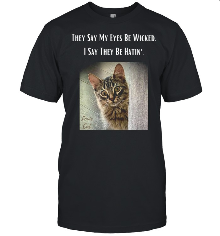 EYES BE WICKED LOUIE CAT KITTEN LIFE FUN shirt Classic Men's T-shirt
