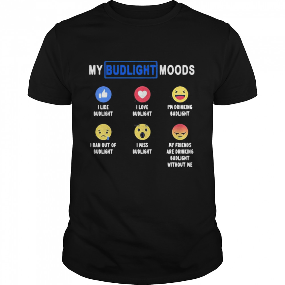 My Budlight Moods Icon Status Shirt
