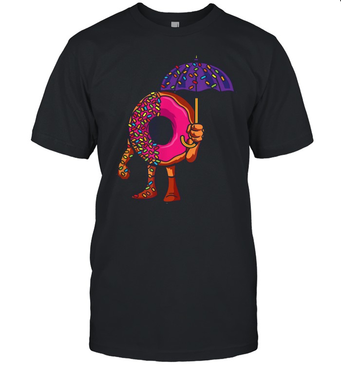 pinkl donut standing in the sprinkle rain Shirt
