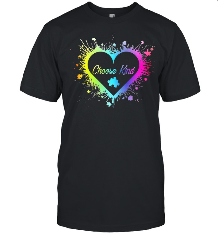 Autism heart choose kind shirt