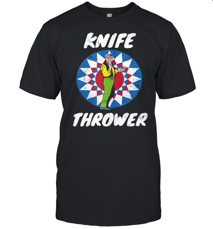 Funny Circus Knife Thrower Circus Staff Theme Party Carnival shirt