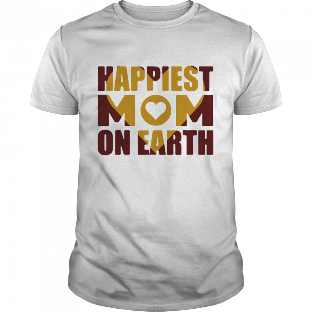 The Happiest Mom In The World 2021 For Mom T-shirt