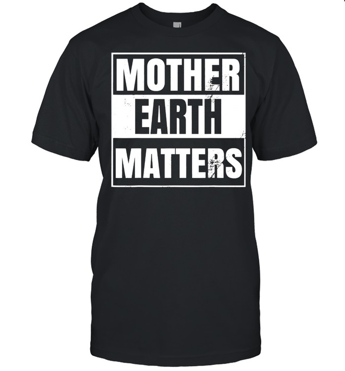 Mother Earth Day Environmental Awareness Sustainable Planet  Classic Men's T-shirt